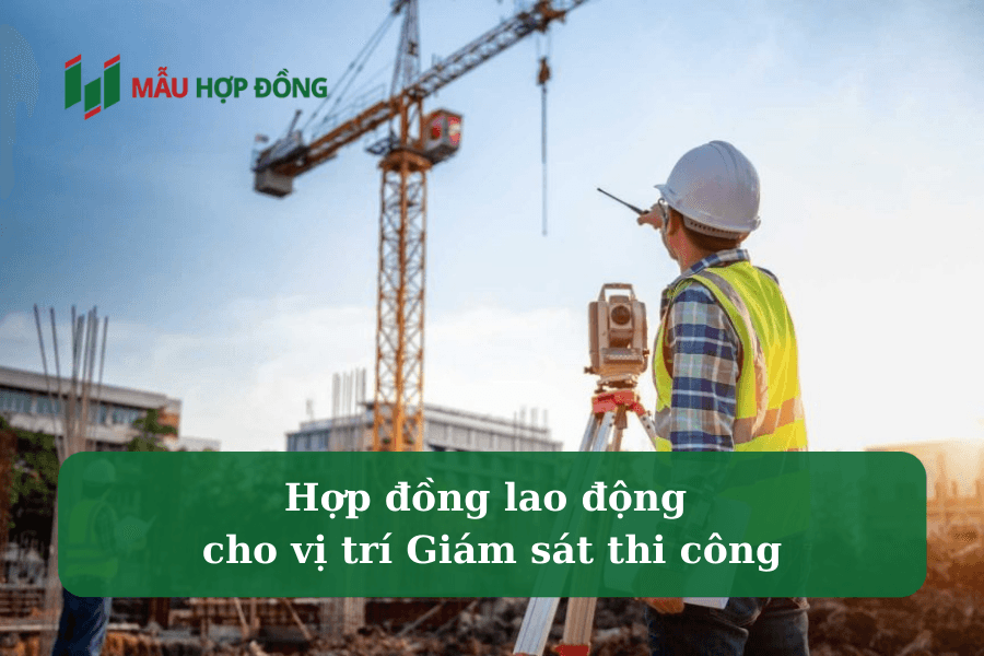 Bước sang giai đoạn 2025–2030, khi pháp luật về xây dựng, an toàn lao động và trách nhiệm cá nhân trong hoạt động thi công ngày càng được siết chặt, Hợp đồng lao động cho vị trí Giám sát thi công không chỉ là căn cứ trả lương mà còn là công cụ pháp lý quan trọng để kiểm soát rủi ro kỹ thuật và trách nhiệm pháp lý cho doanh nghiệp.